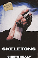 Skeletons: Extended Edition | Chisto Healy