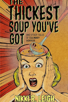 The Thickest Soup You've Got | Nikki R. Leigh