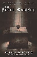 The Fever Cabinet | Justin Joschko