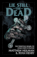 Lie Still The Dead | Matthew Heilman and Ryan Henry
