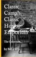 Classic Camp's Classic Horror Emporium: The Collection | Bill Camp