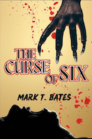 The Curse of Six' by Mark T. Bates