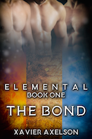 Elemental Book 1 The Bond by Xavier Axelson