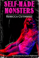 Self-Made Monsters | Rebecca Cuthbert
