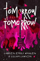 Tomorrow & Tomorrow | Lillah Lawson and Lauren Emily Whalen
