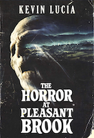 The Horror at Pleasant Brook | Kevin Lucia
