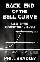 Back End of the Bell Curve: Tales of the Uncommonly Unlucky | Phill Bradley