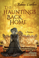 The Hauntings Back Home by Rebecca Cuthbert