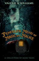 Penfold's Menu of Magic and Malice: A Collection of Dark Tales by Valerie B. Williams