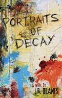 Portraits of Decay by J.R. Blanes