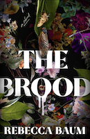 https://images.squarespace-cdn.com/content/v1/5e9a0498ac3dd302c8bf100e/d6ff3c44-7af4-451d-ab31-193373a502de/The+Brood+Cover%2C+lush+flowers+near+decay?format=1000w