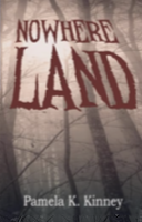 Nowhere Land by Pamela K. Kinney