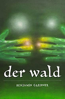 Der Wald | Benjamin Gardner