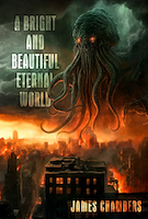 A Bright and Beautiful Eternal World | James Chambers