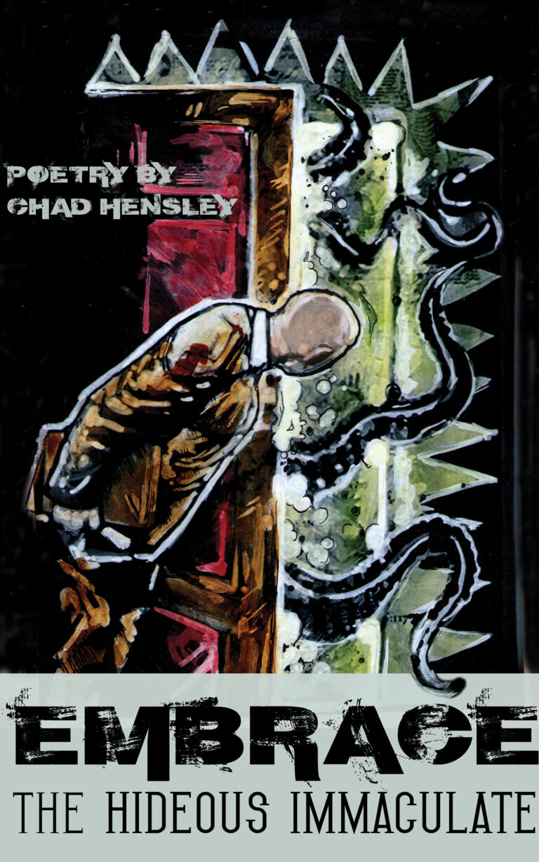 Embrace the Hideous Immaculate by Chad Hensley