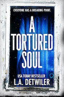 A Tortured Soul by L.A. Detwiler 