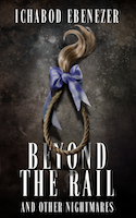 Beyond the Rail and Other Nightmares