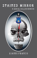 Stained Mirror, A Serial Killer Memoir