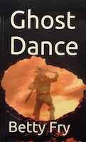 Ghost Dance by Betty Fry.