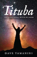 Tituba The Intentional Witch of Salem by Dave Tamanini