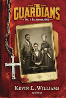 The Guardians, Vol. 1: Baltimore, 1862