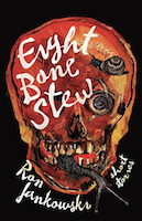Eight Bone Stew by Ron Jankowski